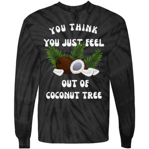 You Think You Just Fell Out Of Coconut Tree V Neck Tie-Dye Long Sleeve Shirt