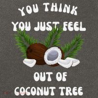 You Think You Just Fell Out Of Coconut Tree V Neck Cotton Canvas Backpack