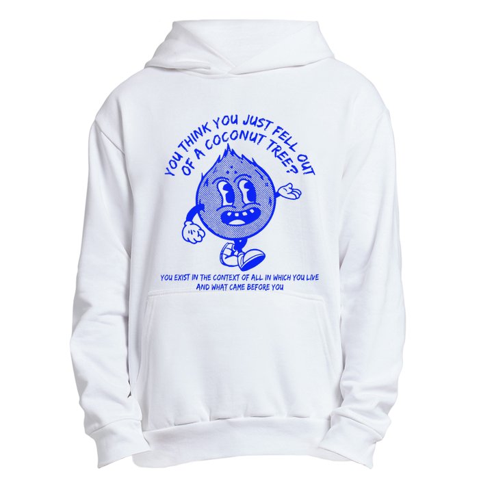 You Think You Fell Out Of A Coconut Tree Kamala Urban Pullover Hoodie