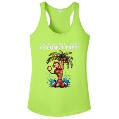 You Think You Just Fell Out Of A Coconut Tree Kamala Ladies PosiCharge Competitor Racerback Tank