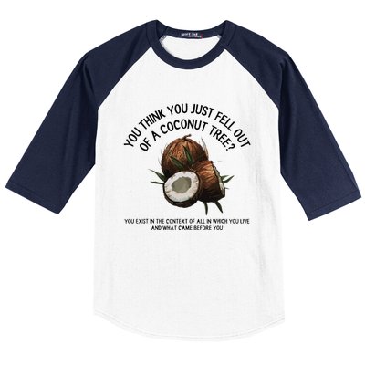 You Think You Just Fell Out Of A Coconut Tree Kamala T Shirt1.Png Baseball Sleeve Shirt