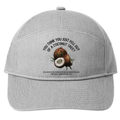 You Think You Just Fell Out Of A Coconut Tree Kamala T Shirt1.Png 7-Panel Snapback Hat