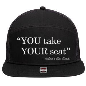 You Take Your Seat Biden's Cue Cards Funny Anti Biden FJB 7 Panel Mesh Trucker Snapback Hat