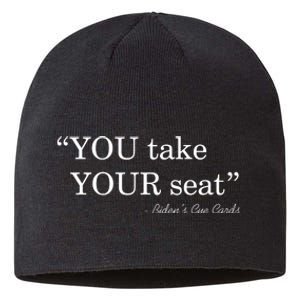 You Take Your Seat Biden's Cue Cards Funny Anti Biden FJB Sustainable Beanie