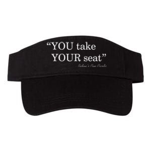 You Take Your Seat Biden's Cue Cards Funny Anti Biden FJB Valucap Bio-Washed Visor