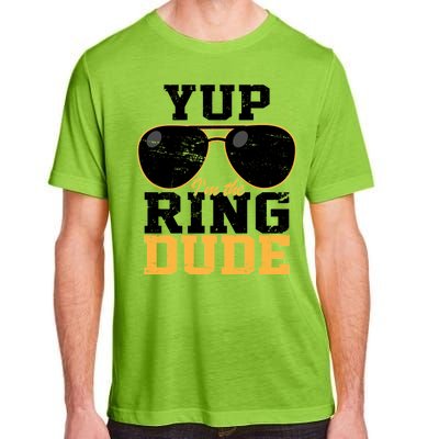 Yup I'm The Ring Dude Adult ChromaSoft Performance T-Shirt