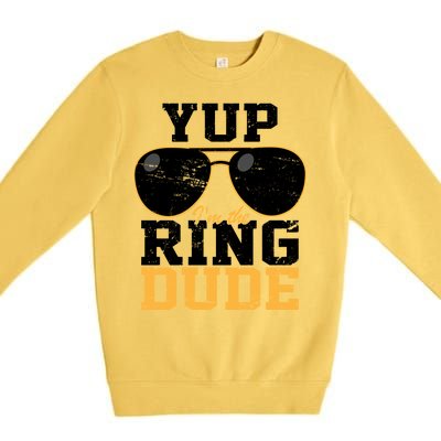 Yup I'm The Ring Dude Premium Crewneck Sweatshirt