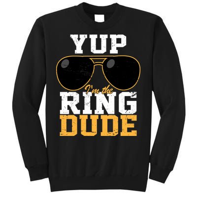 Yup I'm The Ring Dude Sweatshirt