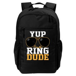 Yup I'm The Ring Dude Daily Commute Backpack