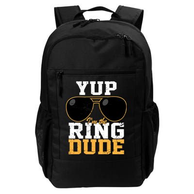 Yup I'm The Ring Dude Daily Commute Backpack