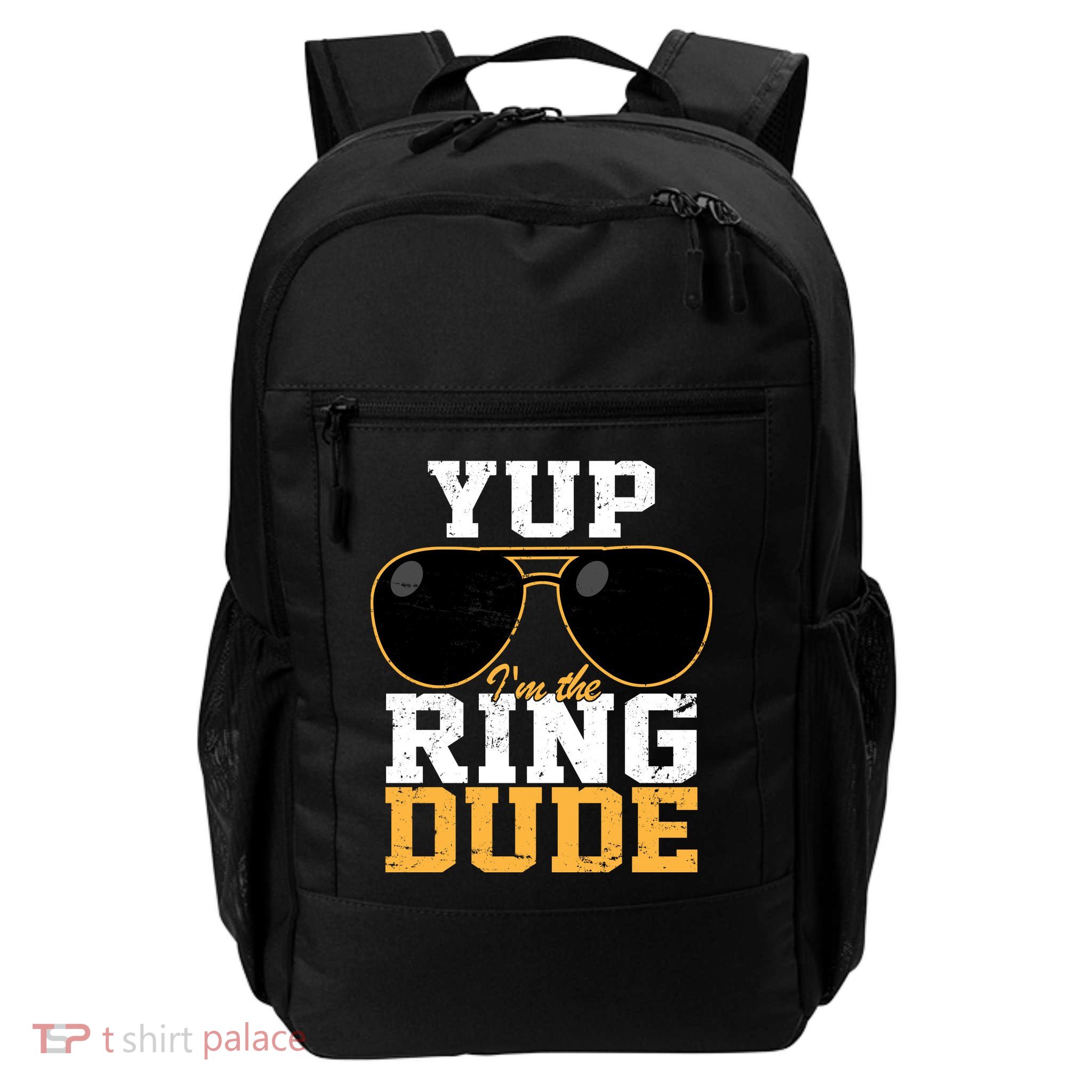 Yup I'm The Ring Dude Backpack