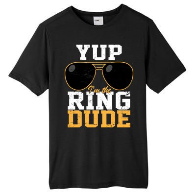 Yup I'm The Ring Dude Tall Fusion ChromaSoft Performance T-Shirt