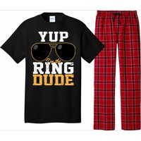 Yup I'm The Ring Dude Pajama Set