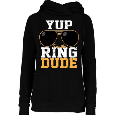 Yup I'm The Ring Dude Womens Funnel Neck Pullover Hood