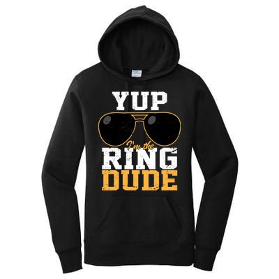 Yup I'm The Ring Dude Women's Pullover Hoodie