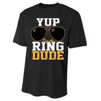 Yup I'm The Ring Dude Performance Sprint T-Shirt