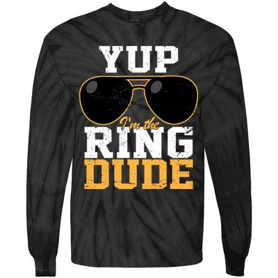 Yup I'm The Ring Dude Tie-Dye Long Sleeve Shirt