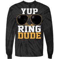 Yup I'm The Ring Dude Tie-Dye Long Sleeve Shirt