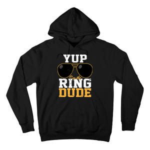 Yup I'm The Ring Dude Tall Hoodie