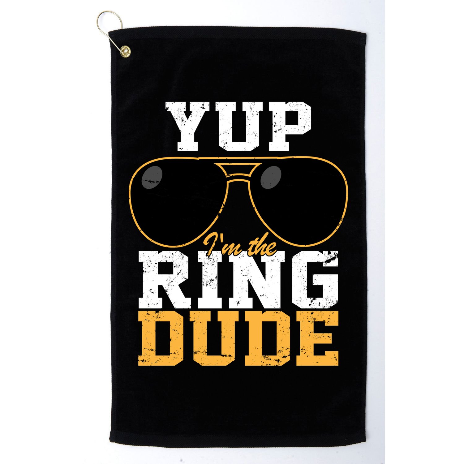 Yup I'm The Ring Dude Golf Towel