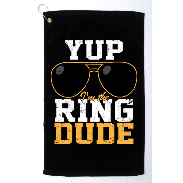Yup I'm The Ring Dude Golf Towel