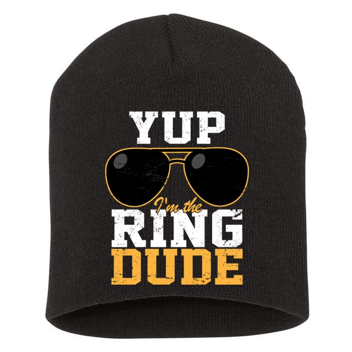 Yup I'm The Ring Dude Short Acrylic Beanie