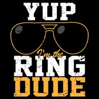 Yup I'm The Ring Dude Kids T-Shirt
