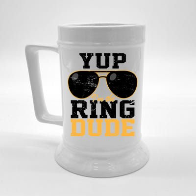 Yup I'm The Ring Dude Beer Stein