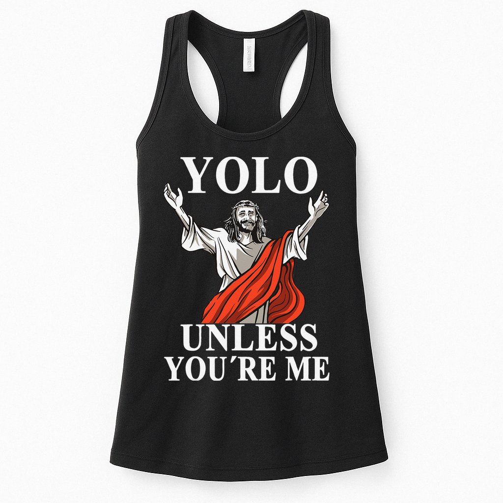 YOLO Unless You Are Me Funny Easter Jesus Womens Tank Top