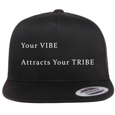 Your VIBE Attracts Your TRIBE Premium Flatbill Hat