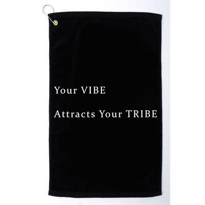 Your VIBE Attracts Your TRIBE Premium Golf Towel