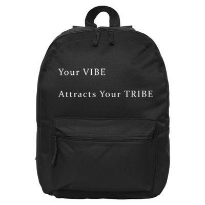 Your VIBE Attracts Your TRIBE 16 in Basic Backpack