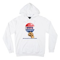 Your Vote Counts Hoodie