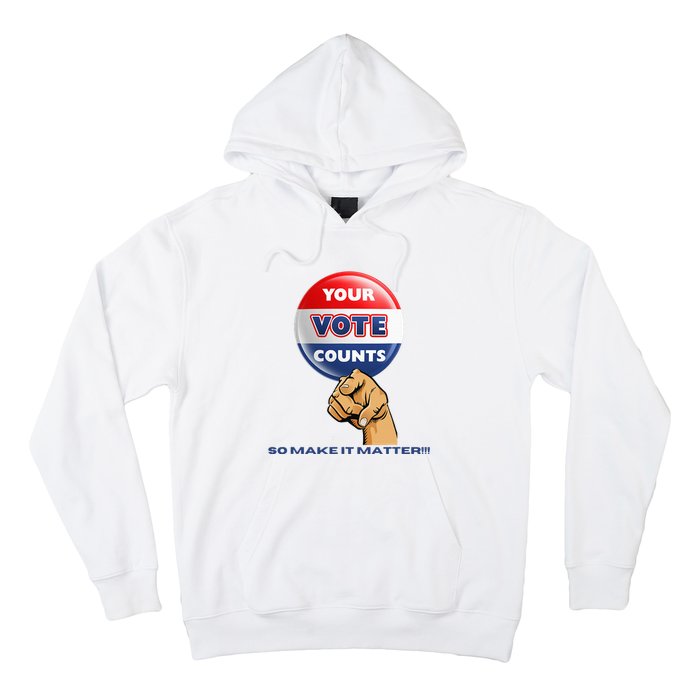 Your Vote Counts Hoodie