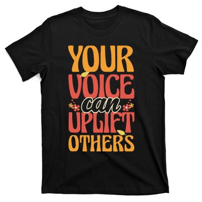 Your Voice Can Uplift Others Mental Health Awareness T-Shirt