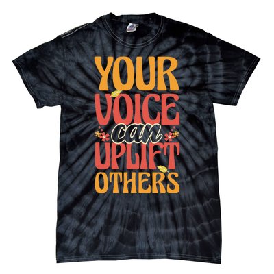 Your Voice Can Uplift Others Mental Health Awareness Tie-Dye T-Shirt