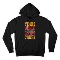 Your Voice Can Uplift Others Mental Health Awareness Tall Hoodie