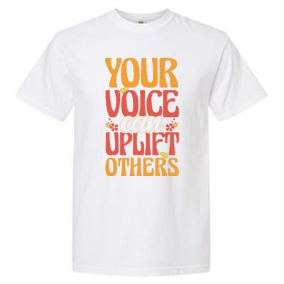 Your Voice Can Uplift Others Mental Health Awareness Garment-Dyed Heavyweight T-Shirt