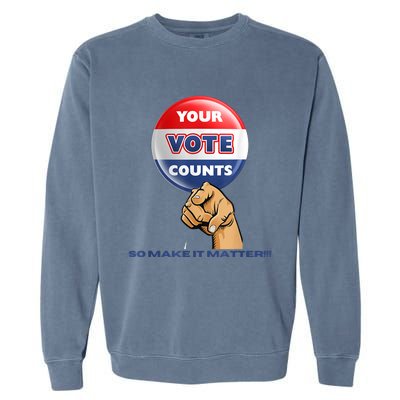 Your Vote Counts Garment-Dyed Sweatshirt