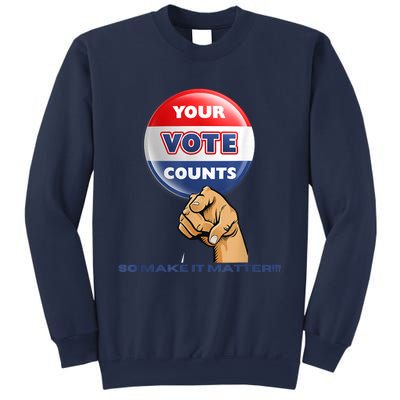 Your Vote Counts Sweatshirt