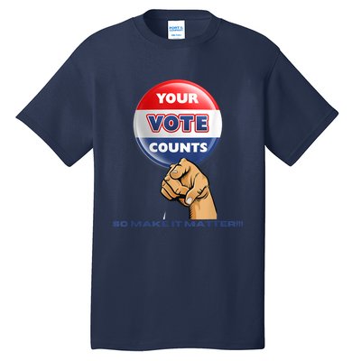 Your Vote Counts Tall T-Shirt