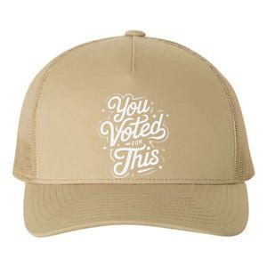 You Voted For This Bad Economy Increased Inflation Taxes Yupoong Adult 5-Panel Trucker Hat