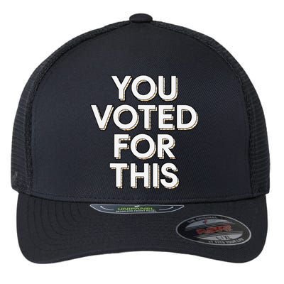 You Voted For This Bad Economy Increased Inflation Taxes Flexfit Unipanel Trucker Cap