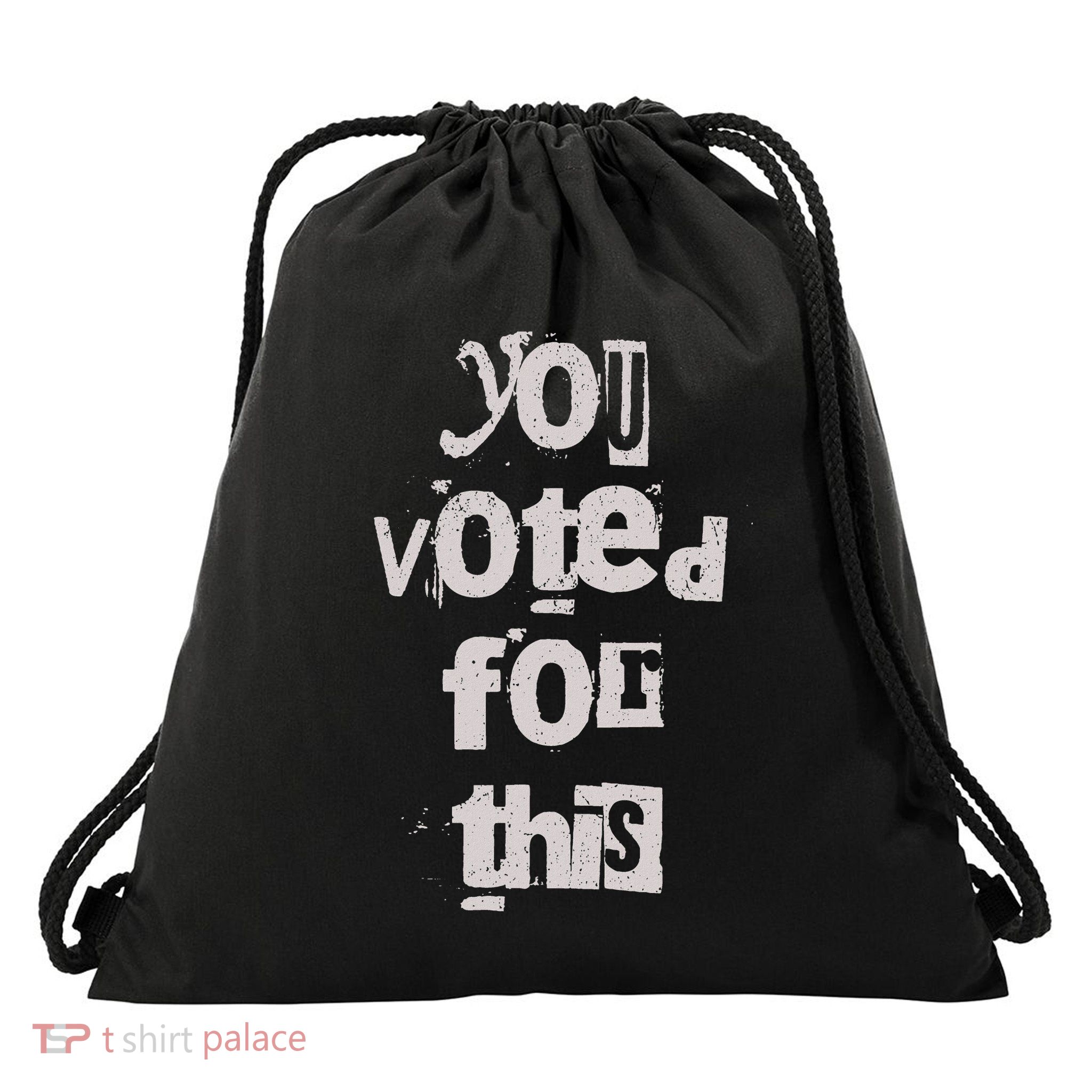 You Voted For This Political Satire Drawstring Bag