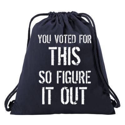 You Voted For This Bad Economy Increased Inflation Taxes Drawstring Bag