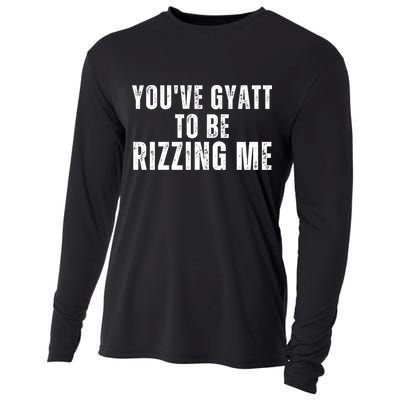 You Ve Gyatt To Be Rizzing Me Cooling Performance Long Sleeve Crew
