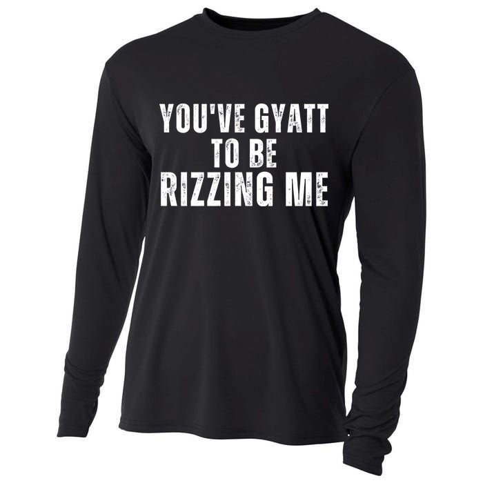 You Ve Gyatt To Be Rizzing Me Cooling Performance Long Sleeve Crew