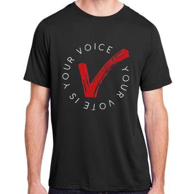 Your Voice Is Your Voice! Vote For Democracy Adult ChromaSoft Performance T-Shirt