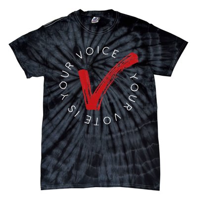 Your Voice Is Your Voice! Vote For Democracy Tie-Dye T-Shirt