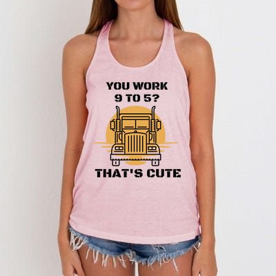 You Work 9 To 5 That's Cute Funny Trucker Women's Knotted Racerback Tank